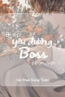 33129-bi-ep-yeu-duong-cung-boss-phan-dien_cover_large