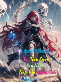 Ảnh truyện Lãnh Chúa: Ta, Toàn Server Duy Nhất Nạp Tiền Người Chơi